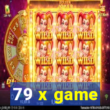 79 x game